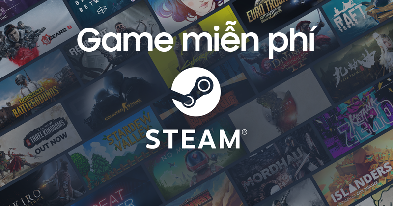 7 tựa game cực hot đang miễn phí trên Steam 