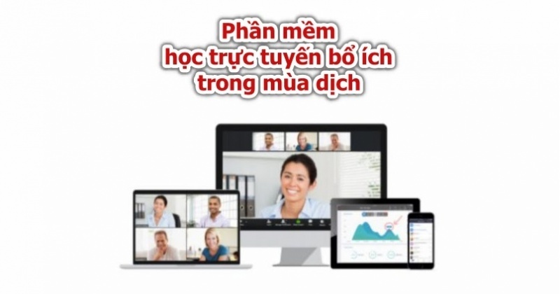 Các phần mềm học trực tuyến bổ ích trong mùa dịch