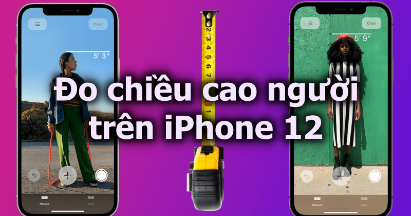 Cách đo chiều cao với iPhone 12 Pro và iPad Pro (2020)