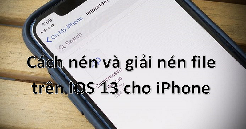 Cách nén và giải nén tệp trên iOS 13 dành cho iPhone