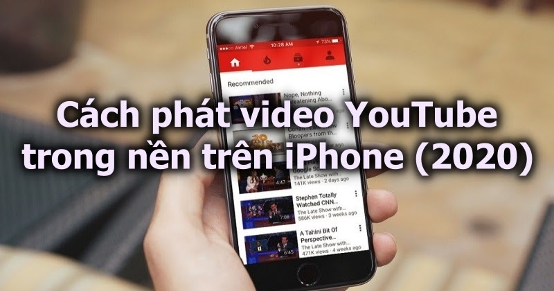 Cách phát video YouTube khi màn hình tắt trên iPhone mới nhất