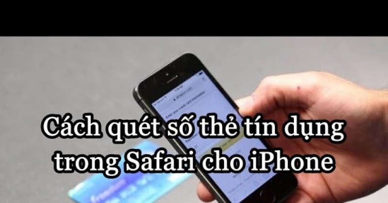 Cách quét số thẻ tín dụng trong Safari cho iPhone