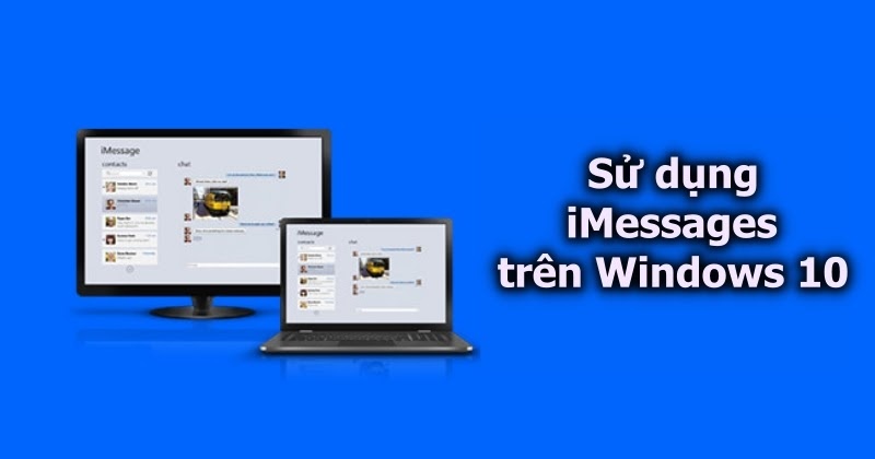 Cách sử dụng iMessages trên Windows 10