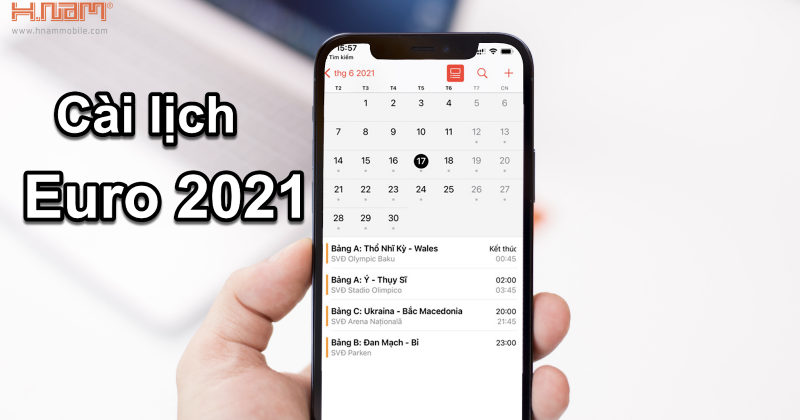 Cách thêm lịch thi đấu EURO 2021 trên smartphone siêu dễ