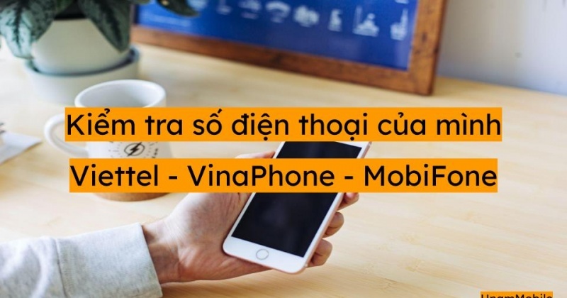 Cách xem số điện thoại của mình nhanh nhất