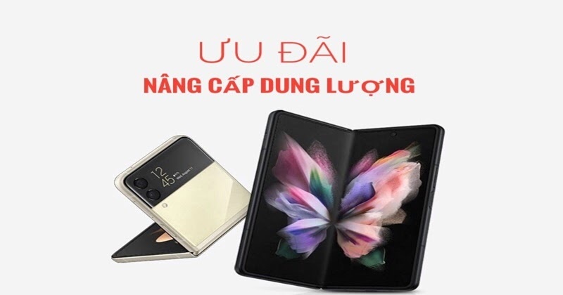 Chương trình Ưu đãi Nâng cấp Dung lượng Khi Mua Galaxy Z Fold3 5G | Z Flip3 5G