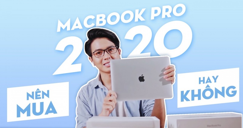 Đánh giá MacBook Pro 13 inch 2020: Chiếc Macbook đáng mua nhất hiện nay