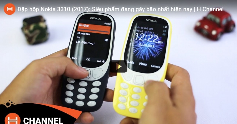 Đập hộp Nokia 3310 (2017): Siêu phẩm đang gây bão nhất hiện nay.