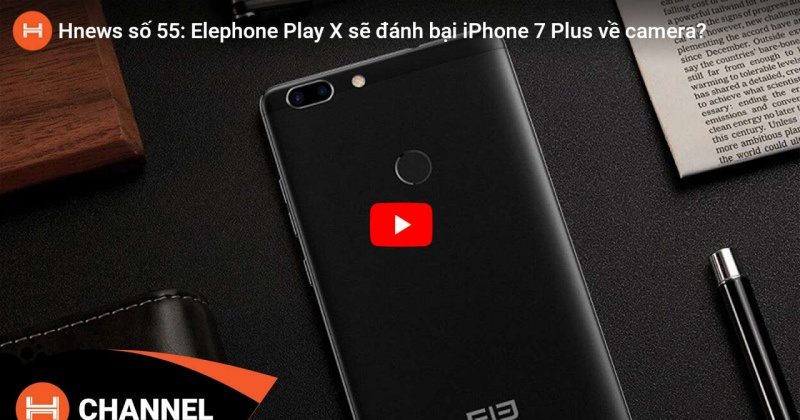 Elephone Play X sẽ đánh bại iPhone 7 Plus về camera? smartphone hỗ trợ mạng 5G siêu tốc của ZTE.