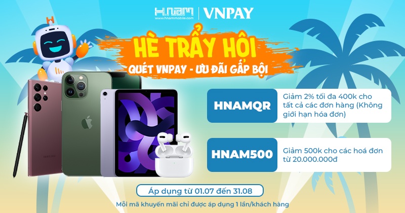 Hè trẩy hội - Quét VNPAY ưu đãi gấp bội