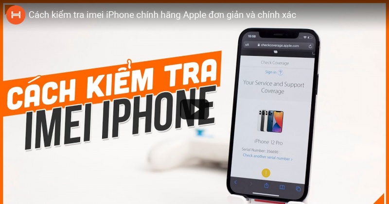 Hướng Dẫn Check iMei iPhone - Apple Chính Xác Và Nhanh Nhất