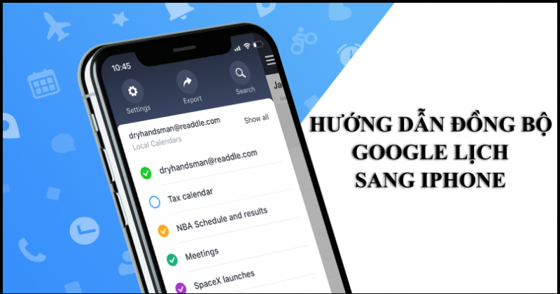 Hướng dẫn đồng bộ hoá lịch của Google sang iPhone