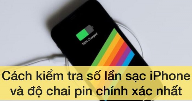 Hướng dẫn kiểm tra số lần sạc iPhone một cách chính xác nhất