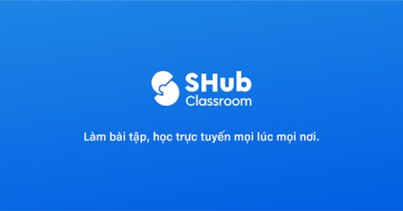 Hướng dẫn sử dụng ứng dụng học từ xa SHub Classroom cho giáo viên và học sinh 