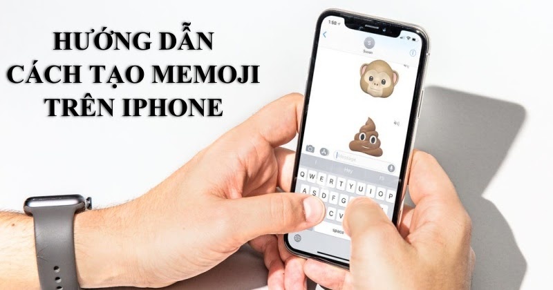 Hướng dẫn tạo biểu tượng Memoji từ iPhone SE trở đi