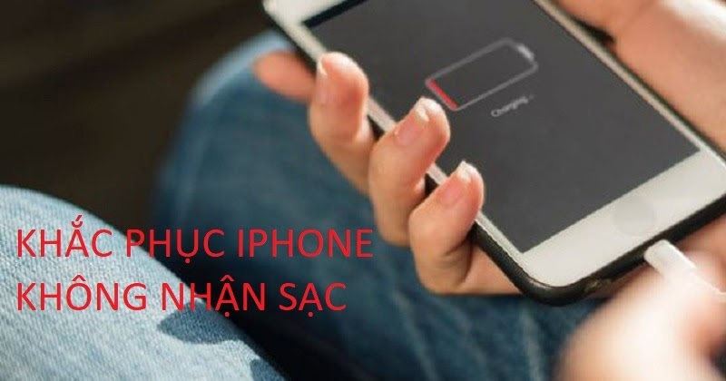 iPhone không nhận sạc thì phải làm sao? Khắc phục ngay!