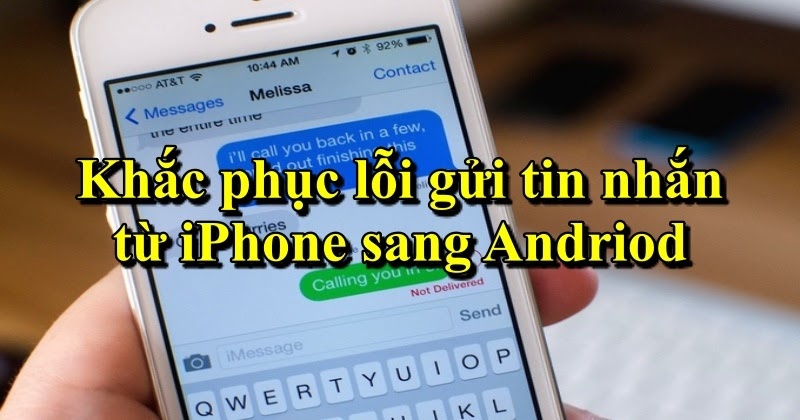 Khắc phục lỗi gửi tin nhắn từ iPhone sang Andriod