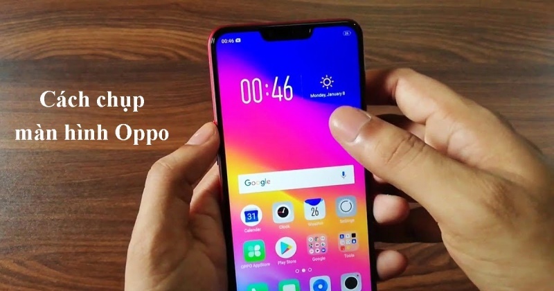 Mách bạn cách chụp màn hình Oppo vô cùng đơn giản