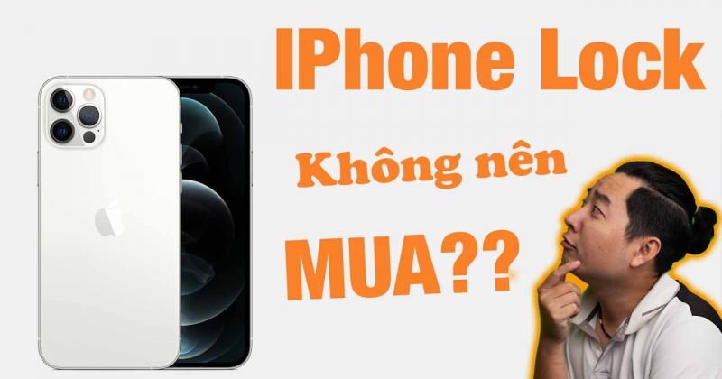 Năm 2021 rồi, đừng mua iPhone Lock nữa!