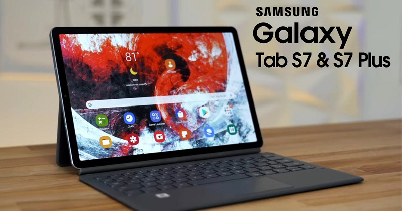 Những tính năng giúp Galaxy Tab S7 và S7 Plus có thể thay thế hoàn hảo cho một chiếc Laptop