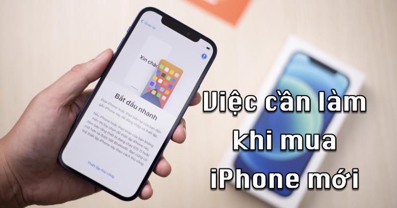 Những việc cần làm khi mua iPhone mới