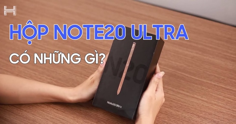 Phát Hiện Bất Ngờ Khi Đập Hộp Galaxy Note 20 Ultra!