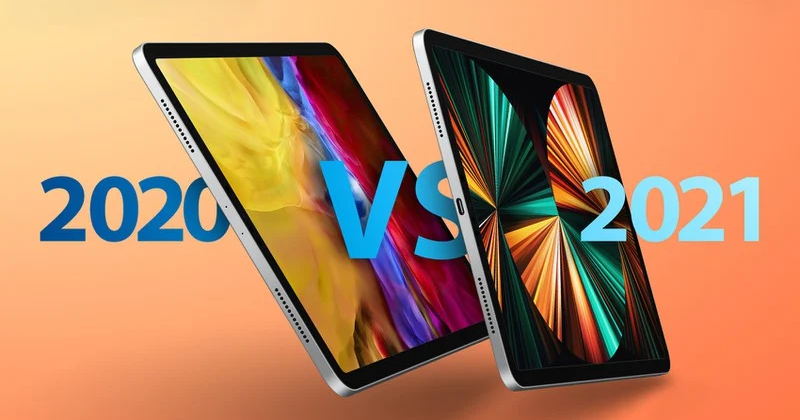 So sánh chi tiết iPad Pro 2020 với iPad Pro 2021 đâu là lựa chọn phù hợp hơn cả? 