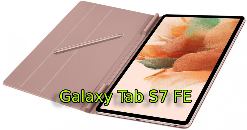 So sánh Galaxy Tab S7 và Galaxy Tab S7 FE: Khi người kế nhiệm xuất hiện