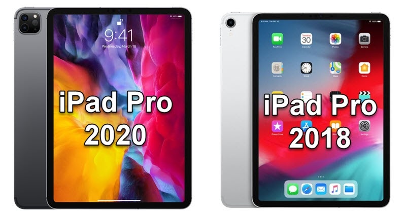 So sánh iPad Pro 2018 và iPad Pro 2020: Camera là nâng cấp đáng giá nhất