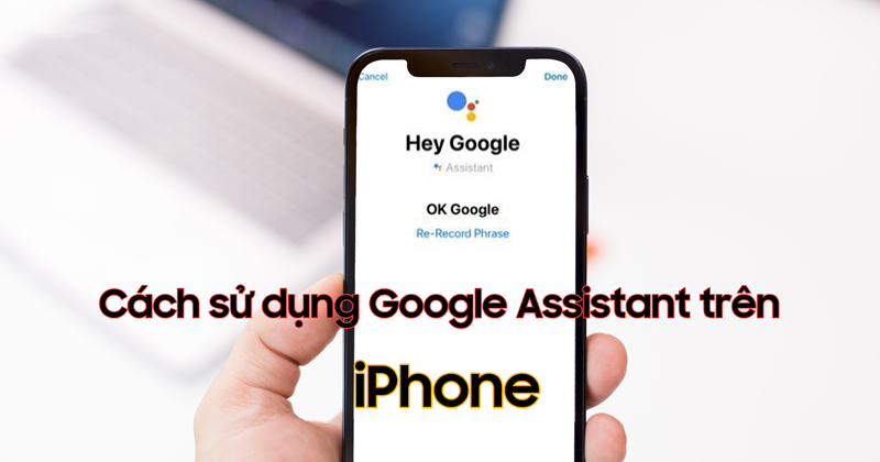 Sử dụng Google Assistant trên iPhone