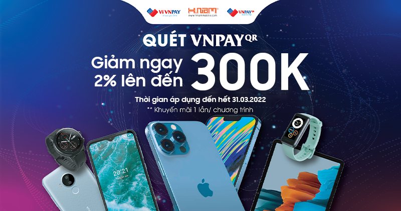 Thanh Toán VNPAY ưu đãi 2% đến 300.000đ