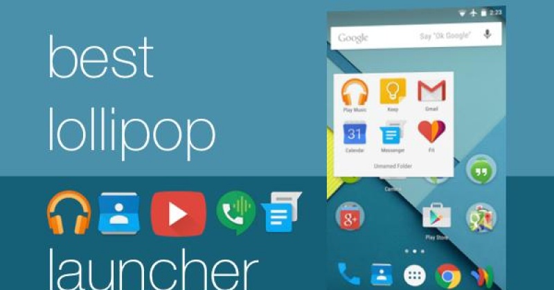 Top 5 Launcher mang phong cách Lollipop cho người cuồng Android 5.0