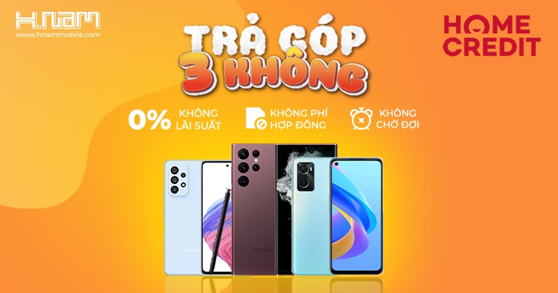 TRẢ GÓP 3 KHÔNG: Không lãi suất - Không phí hợp đồng - Không chờ đợi