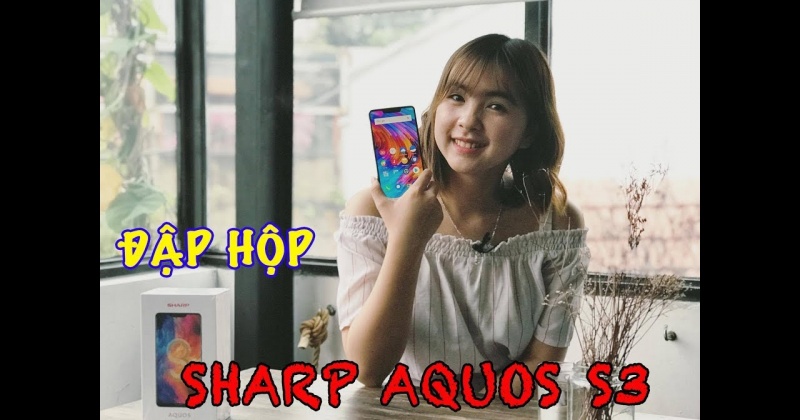 Trên tay Sharp Aquos S3: Smartphone Android tai thỏ đầu tiên bán tại Việt Nam